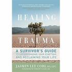 Healing From Trauma: A Survivor's Guide To Understandin - Paperback New Cori, Ja
