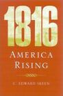 1816: America Rising By Skeen, C. Edward; Skeen, Carl Edward