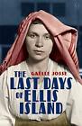 Last Days of Ellis Island, The-Gaelle Josse, Natasha Lehrer