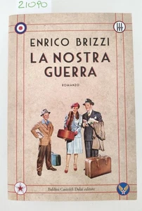 Enrico Brizzi La nostra guerra romanzo Baldini e Castoldi 2009 - Imagen 1 de 3