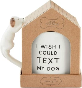 Mud Pie Mudpie "I Wish I Could Text My Dog" 12 oz Mug w Dog Handle In Box NEW - Picture 1 of 2