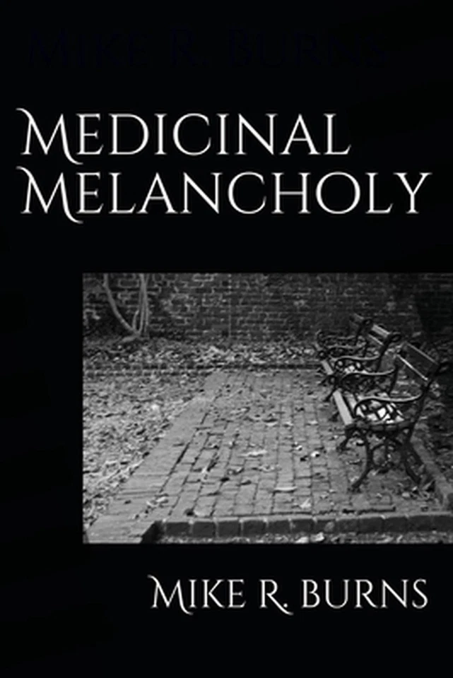 Medicinal Melancholy by Mike R. Burns (English) Paperback Book - Image 1 of 1