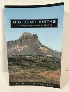 Big Bend Vistas: A Geological Exploration of the Big Bend (Paperback) - Picture 1 of 9