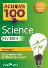 Achieve Science 100 Revision At Key Stage 2 (Achi By Pauline Hannigan 1783395532