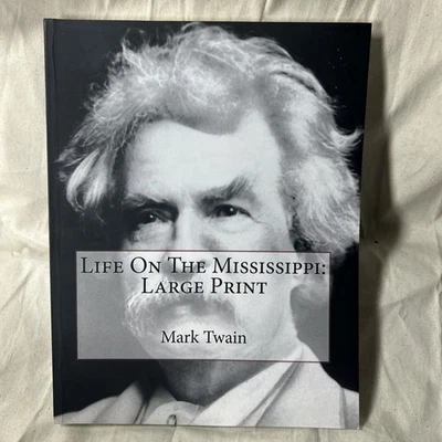 Life on the Mississippi: Large Print by Mark Twain (2017, Trade Paperback) - Image 1 of 2