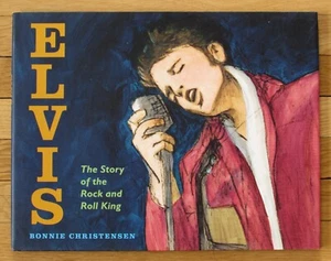 ELVIS Story of the Rock and Roll King Bonnie Christensen 2015 1st HBDJ EXC L1 - Imagen 1 de 5