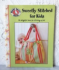 Gooseberry Patch Sweetly Stitched for Kids - Leisure Arts - 18 Sewing Projects