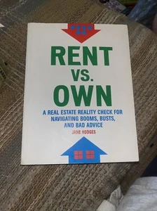 Rent vs Own : A Real Estate Reality Check for Navigating Booms, Busts, and... - Picture 1 of 2