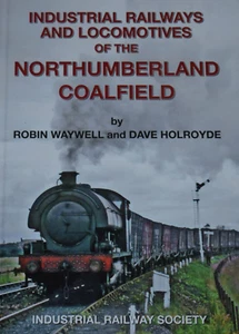 NORTHUMBERLAND COALFIELD LOCOMOTIVES Railway History NEW Steam Coal Mining Mines - Imagen 1 de 1