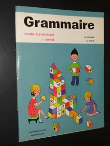 GRAMMAIRE - COURS ELEMENTAIRE 1ère ANNÉE - M. Picard & G. Foex - 1966 - Imagen 1 de 5