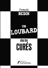Un Loubard Chez Les Cures De Bedin, M. François | Livre | État Très Bon