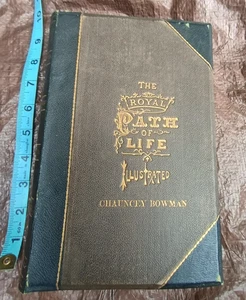 The Royal Path of Life: Or Aims & Aids to Success & Happiness (Illustrated) 1876 - Picture 1 of 12