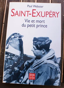 AVIATION/SAINT EXUPERY/VIE ET MORT DU PETIT PRINCE/P.WEBSTER/ED DU FELIN/1994 - Picture 1 of 1