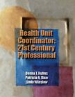 Health Unit Coordinator: 21st Century Professional [Kuhns, Health Unit Coordinat
