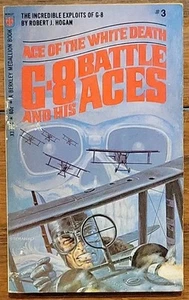 ACE OF THE WHITE DEATH: G-8 AND HIS BATTLE ACES #3 By Robert J. Hogan VG - Picture 1 of 6