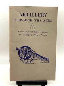 Artillery Through the Ages Book ︱History of Cannons Used in America ︱1962 - Picture 1 of 8