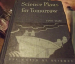 Science Plans for Tomorrow - Vintage Textbook - 1946 - Craig & Urban - Picture 1 of 4