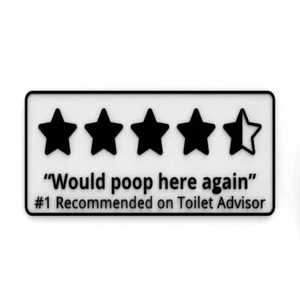 Letrero Divertido | Would Poop Here Again - Recomendado en el Asesor del Inodoro - Imagen 1 de 4