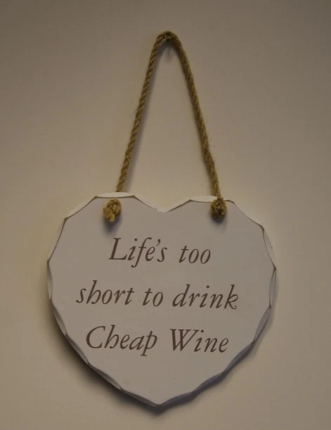 "Placa Corazón Shabby Chic "La vida es demasiado corta para beber vino barato"" Regalo Amante del Vino Foto 1 de 1