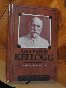 John Harvey Kellogg by Richard W. Schwarz Review & Herald Seventh-day Adventist - Bild 1 von 3