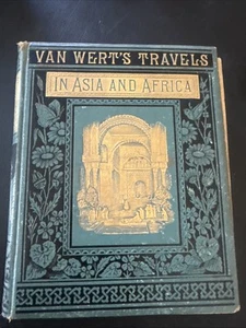 Van Werts TRAVELS IN ASIA & AFRICA / RARE Book 1882 Estate Item. Great Read - Picture 1 of 18