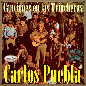 CARLOS PUEBLA CD Vintage Perlas Cubanas #202 / Canciones En Las Trincheras - Bild 1 von 3