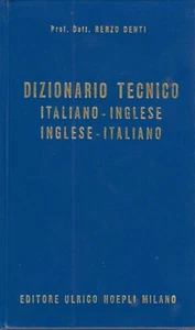 Italian-English English-Italian Technical Dictionary - HC Renzo Denti - Scarce - Picture 1 of 2