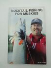 Bucktail Fishing For Muskies - Joe Bucher - Book
