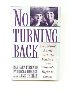 No Turning Back: Two Nuns' Battle With The Vatican - First Edition - First Print - Picture 1 of 5