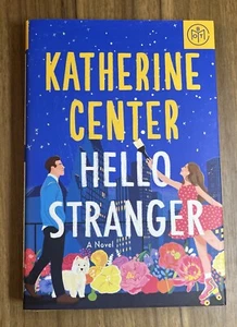 Hello Stranger : A Novel by Katherine Center (2023, Hardcover) - Picture 1 of 6