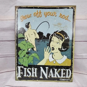 Vtg Show Off Your Rod Fish Naked Sign Metal Tin 12.5" X 16" Novelty Fishing USA - Picture 1 of 7