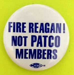FIRE REAGAN! NOT PATCO MEMBERS. 1981 Striking Air Traffic Controllers Button - Picture 1 of 1
