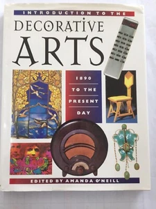 Introduction to the Decorative Arts by Amanda O' Neil Hardcover Book 1990 - Picture 1 of 5