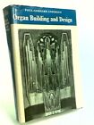 Organ Building And Design; By Poul-gerhard Andersen - Hardcover