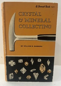 Crystal & Mineral Collecting 1960 1st Edition 1st Printing William B. Sanborn HB - Picture 1 of 10