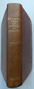 Historical Tales & Legends of Ayrshire 1889 William Robertson 1st Edition (Kings - Picture 1 of 20