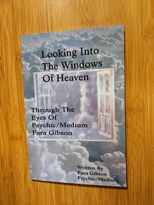 Looking into the Windows of Heaven : Through the Eyes of Psychic Medium Fara... - Picture 1 of 2