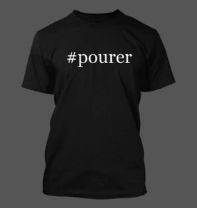 #pourer - Camiseta divertida para hombre nueva RARA - Imagen 1 de 13