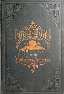 Koch-Buch fur die Deutschen in Amerika 1879 German Cookbook G Brumder - Picture 1 of 8