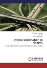 Inverse Domination In Graphs.New 9783659362903 Fast Free Shipping<|