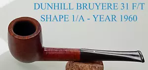 RARE DUNHILL BRUYERE 31 f/t PIPE FROM 1960. - Picture 1 of 10