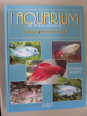 L Aquarium D Eau Douce A La Portee De Tous  900 Especes Presentees • 12.20€