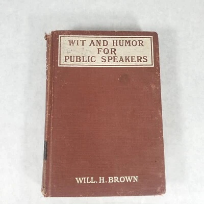 Wit and Humor for Public Speakers - 1916 Hardcover by Will H. Brown - Image 1 of 4