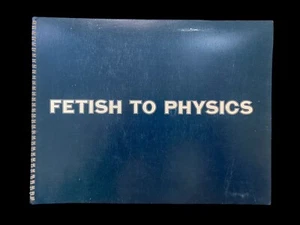 Rare Photography Art Book “Fetish To Physics” Segalove, UCLA, 1978, Smithsonian - Bild 1 von 11