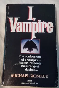 I, Vampire : The Confessions of a Vampire Michael Romkey PB 1990 - Picture 1 of 2