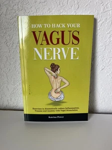 How to Hack Your Vagus Nerve by Katrina Power Paperback Like New - Picture 1 of 2
