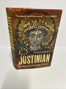 Justinian: Emperor, Soldier, Saint by Peter Sarris 2023 1st/1st Hardcover - Picture 1 of 16