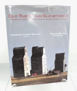 OLD TIME GRAIN ELEVATORS II HC/DJ 2012 Selyem Headhouse Books - Picture 1 of 3