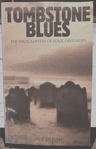 Tombstone Blues: The Encyclopedia of Rock Obituaries! Book by Nick Talevski! - Picture 1 of 2