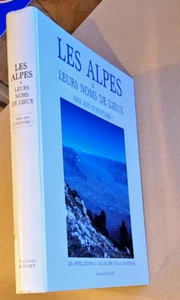 Les Alpes et leurs noms de lieux 6000 ans d'histoire P-L ROUSSET 1988 dédicacé - Picture 1 of 4